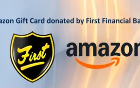 Amazon gift card donated by first financial bank. 