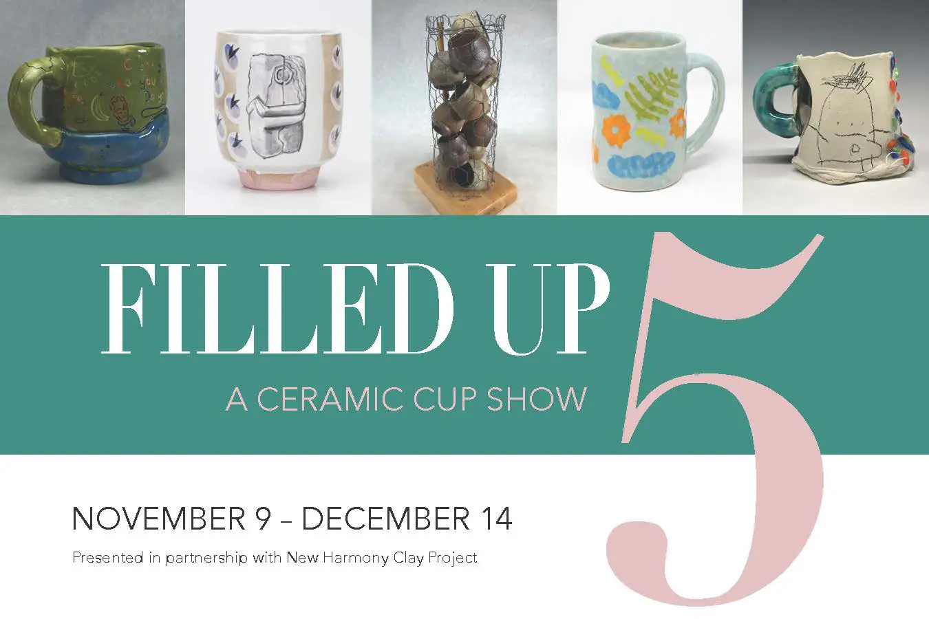 FILLED UP 5 | A Ceramic Cup Show