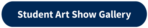 Student Art Show Gallery