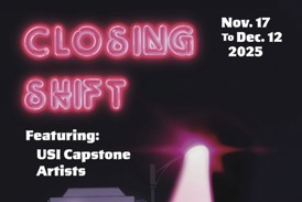 Preston Arts Center to host Closing Shift: USI Capstone Artists exhibition 