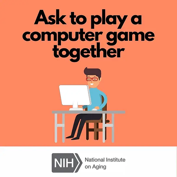 NIH Graphic that has a cartoon of a boy at a computer, above him text reads "Ask to play a computer game together"