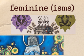 The feminine (isms) graphic was created by the USI Art and Design Department and features three images from the exhibit.